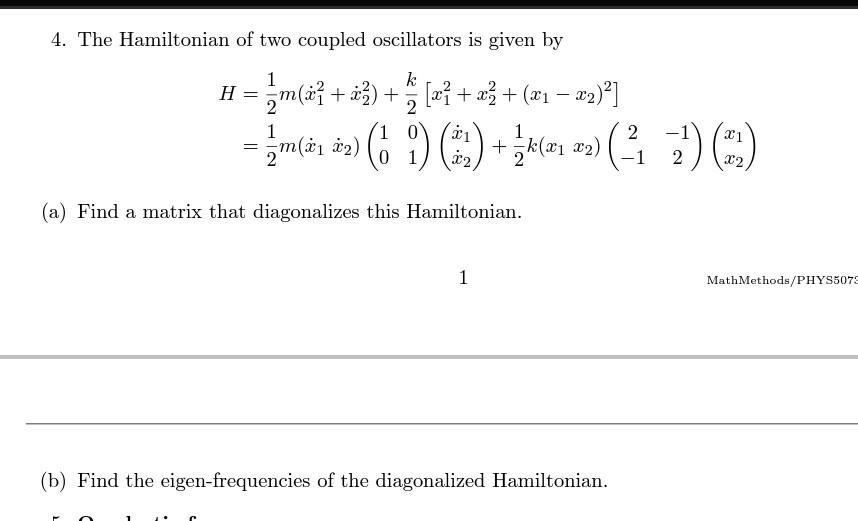 Solved 4. The Hamiltonian of two coupled oscillators is