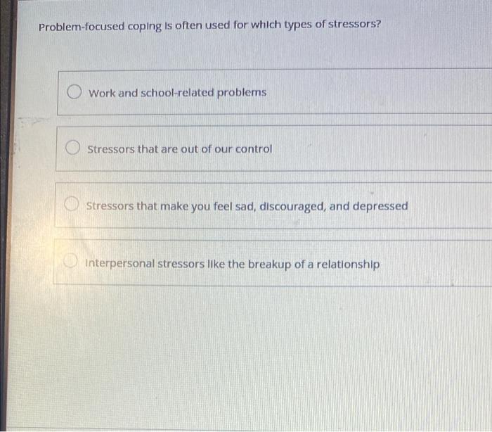 Solved Problem-focused coping is often used for which types | Chegg.com