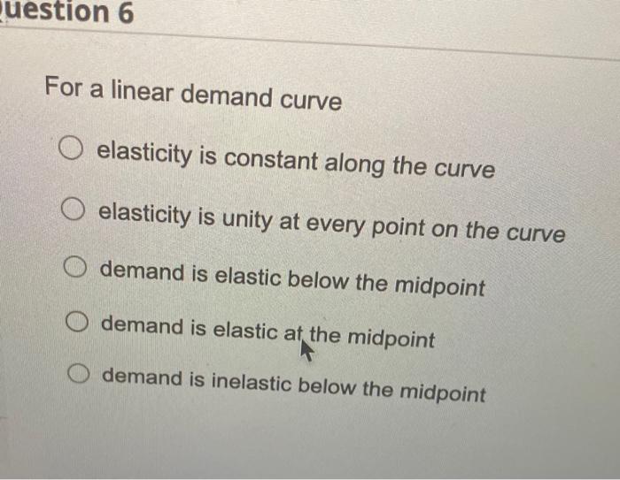 Solved The elasticity of demand for a product is likely to