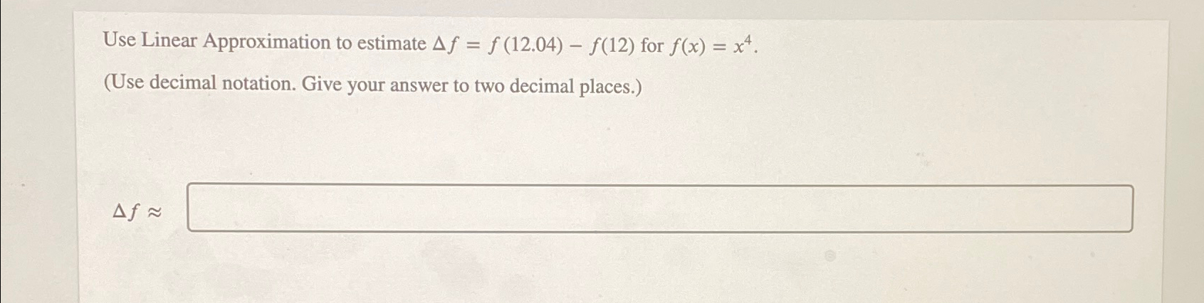 Solved Use Linear Approximation to estimate | Chegg.com