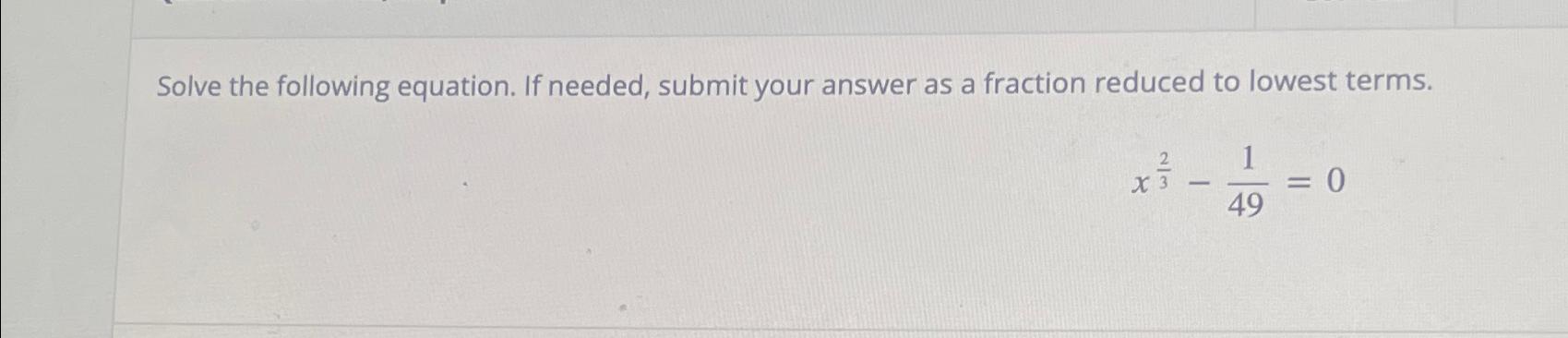 Solved Solve the following equation. If needed, submit your | Chegg.com