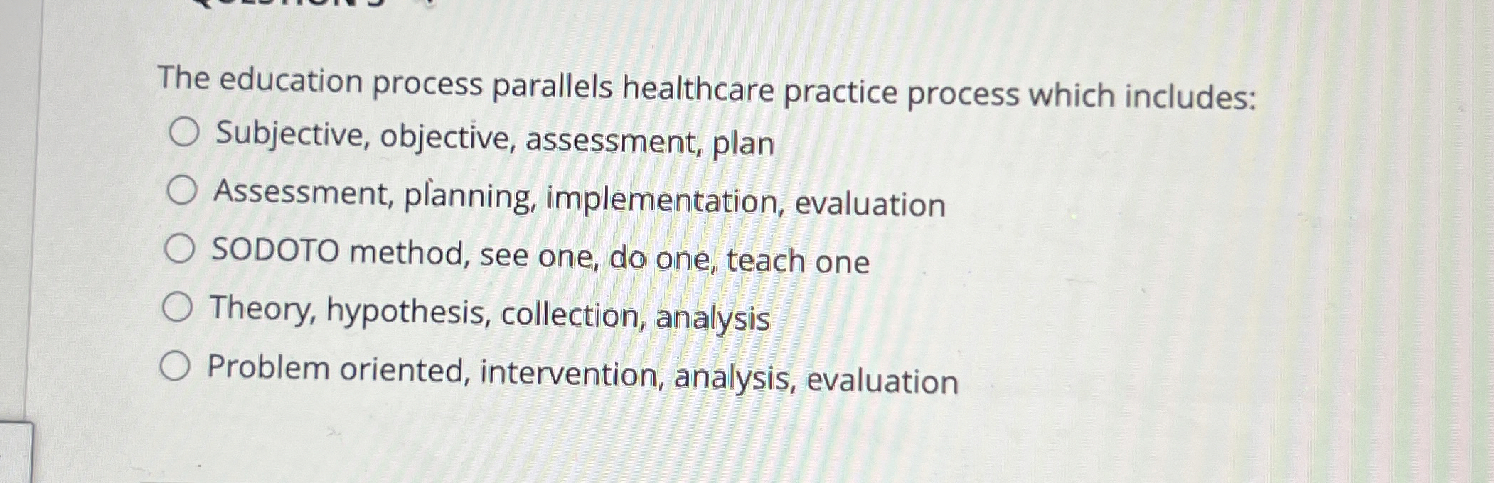 Solved The education process parallels healthcare practice | Chegg.com