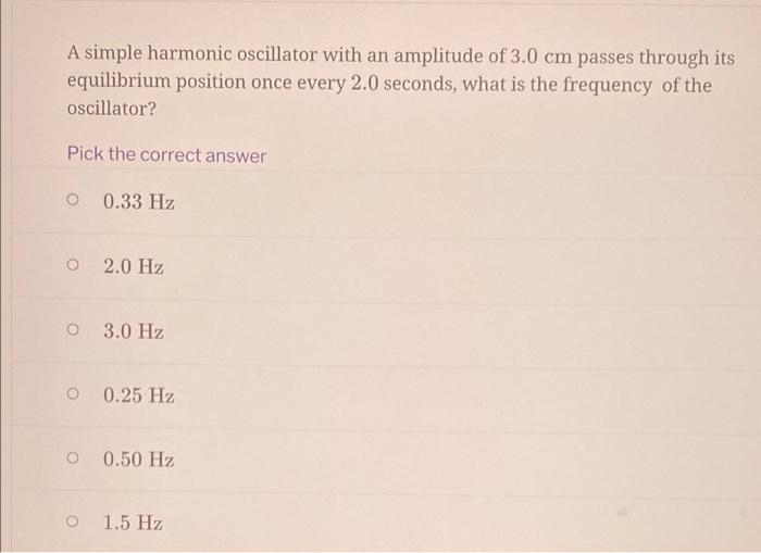 Solved A simple harmonic oscillator with an amplitude of 3.0 | Chegg.com