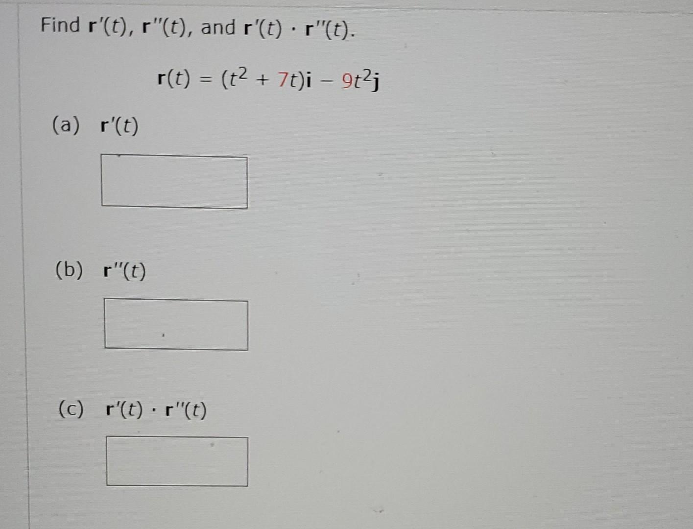 Solved Find r′(t),r′′(t), and r′(t)⋅r′′(t) | Chegg.com
