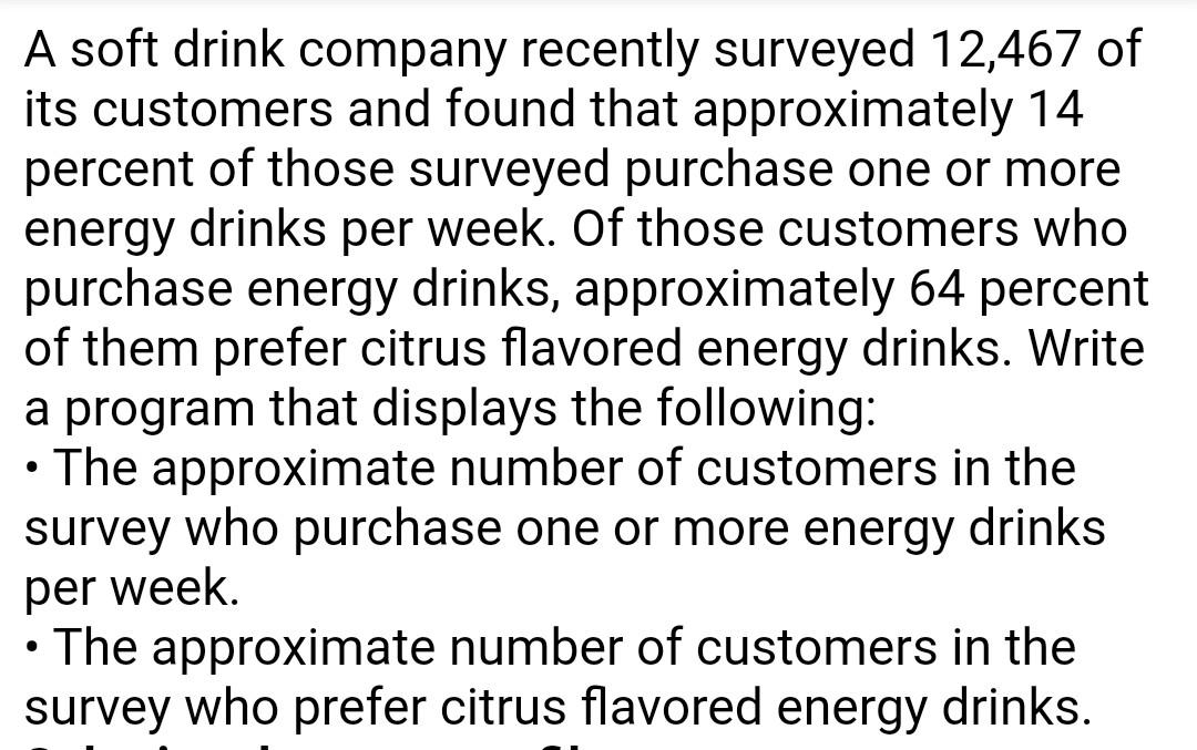Solved A soft drink company recently surveyed 12,467 of its