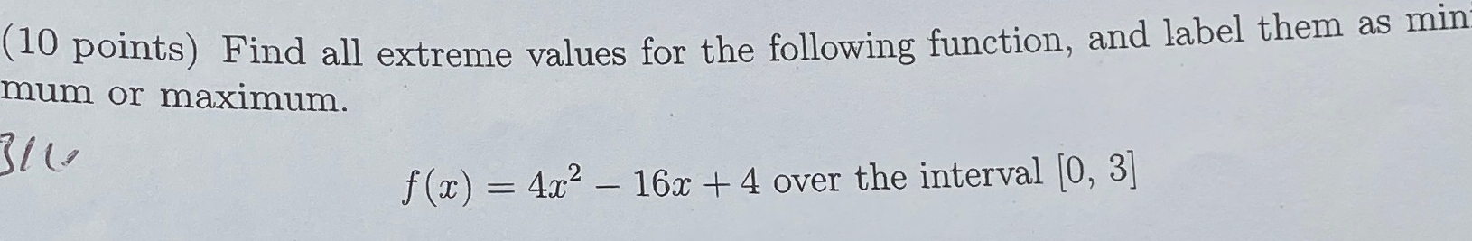 Solved Find all extreme values for the following function, | Chegg.com
