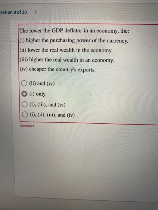 Solved estion 9 of 30 > The lower the GDP deflator in an | Chegg.com