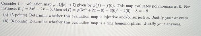 Solved Consider the evaluation map φ:Q[x]→Q given by | Chegg.com