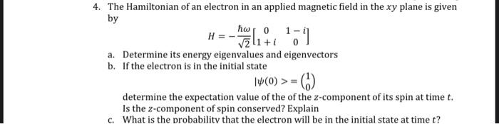 Solved 4. The Hamiltonian of an electron in an applied | Chegg.com