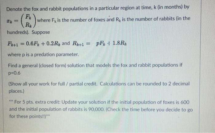 Solved Denote the fox and rabbit populations in a particular | Chegg.com