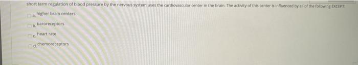 Solved short term regulation of blood pressure by the | Chegg.com