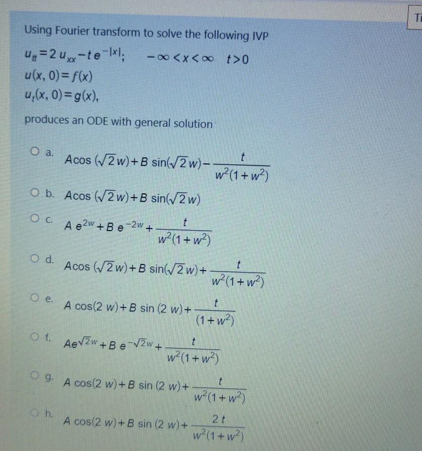 Solved TE Using Fourier transform to solve the following IVP | Chegg.com