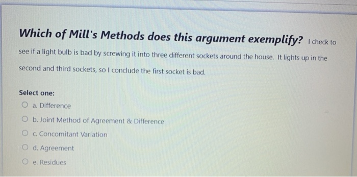 Solved Which of Mill's Methods does this argument exemplify? | Chegg.com