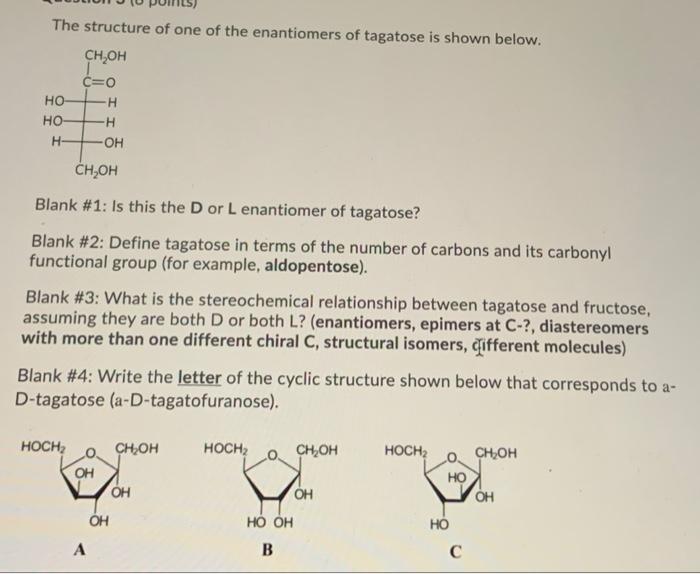 Solved The structure of one of the enantiomers of tagatose | Chegg.com