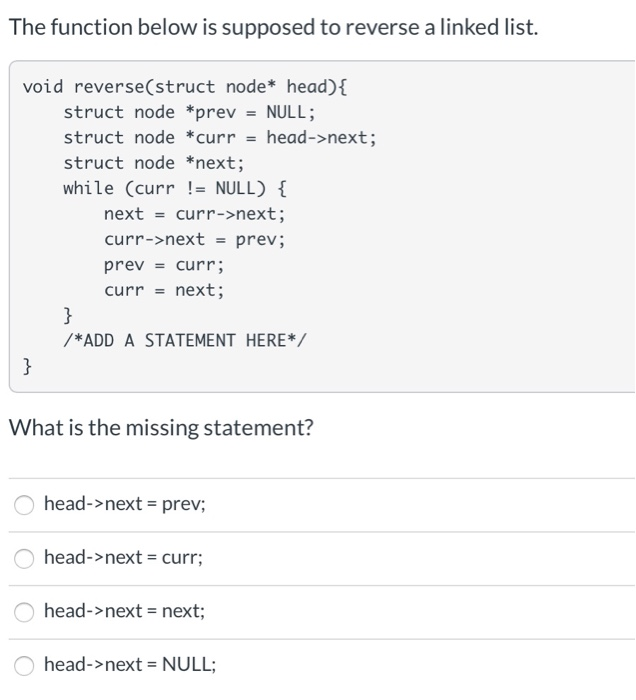 Solved The function below is supposed to reverse a linked | Chegg.com