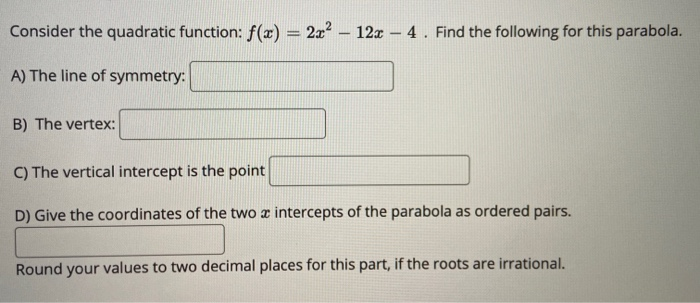 Solved Consider the quadratic function: f(x) = 2x2 – 12x – 4 | Chegg.com