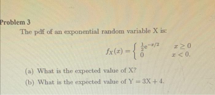 Solved Problem 3 The pdf of an exponential random variable X | Chegg.com