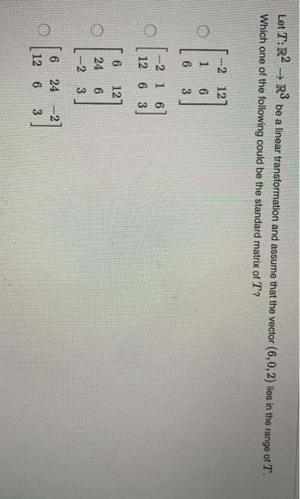 Solved Let T:R2 → R3 be a linear transformation and assume | Chegg.com