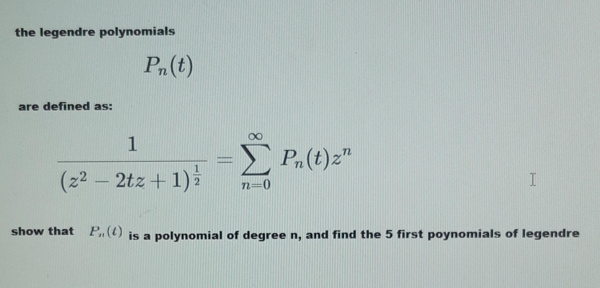 Solved the legendre polynomials Pn(t) are defined as: 1 | Chegg.com