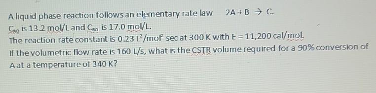 Solved A liquid phase reaction follows an elementary rate | Chegg.com