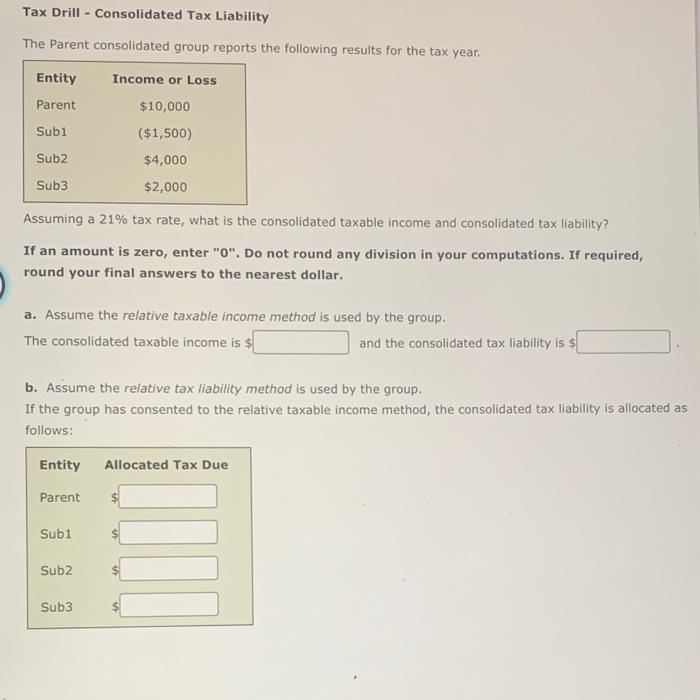 Solved Tax Drill - Consolidated Tax Liability The Parent | Chegg.com