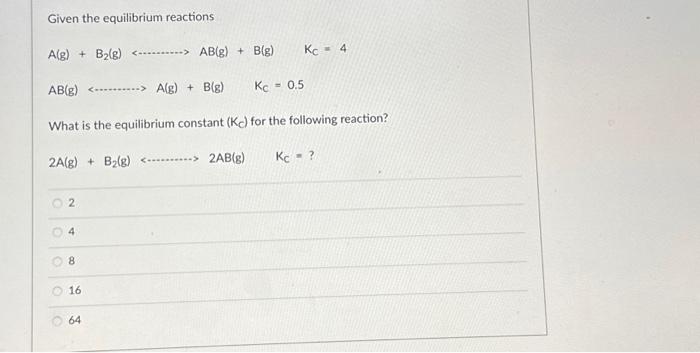 Solved Given The Equilibrium Reactions A(g)+B2( | Chegg.com