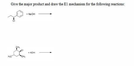 Solved Give the major product and draw the E1 ﻿mechanism for | Chegg.com