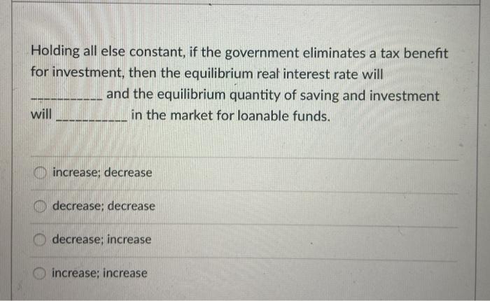 Solved Holding all else constant, if the government | Chegg.com