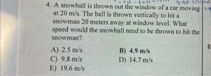 Solved 4. A snowball is thrown out the window of a car | Chegg.com
