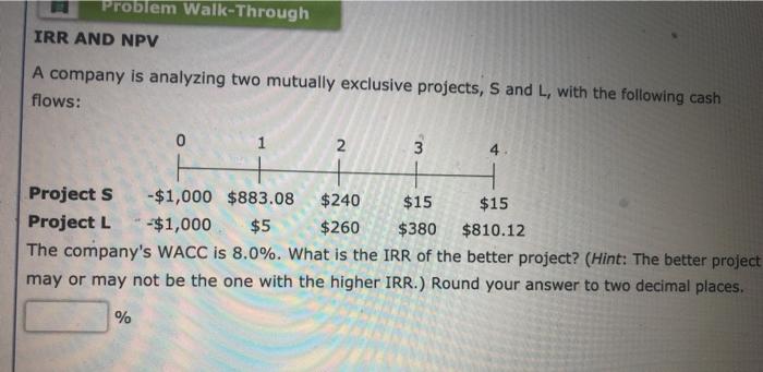 Solved Problem Walk-Through IRR AND NPV A company is | Chegg.com