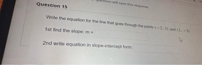 Solved Write the equation for the line that goes through the | Chegg.com