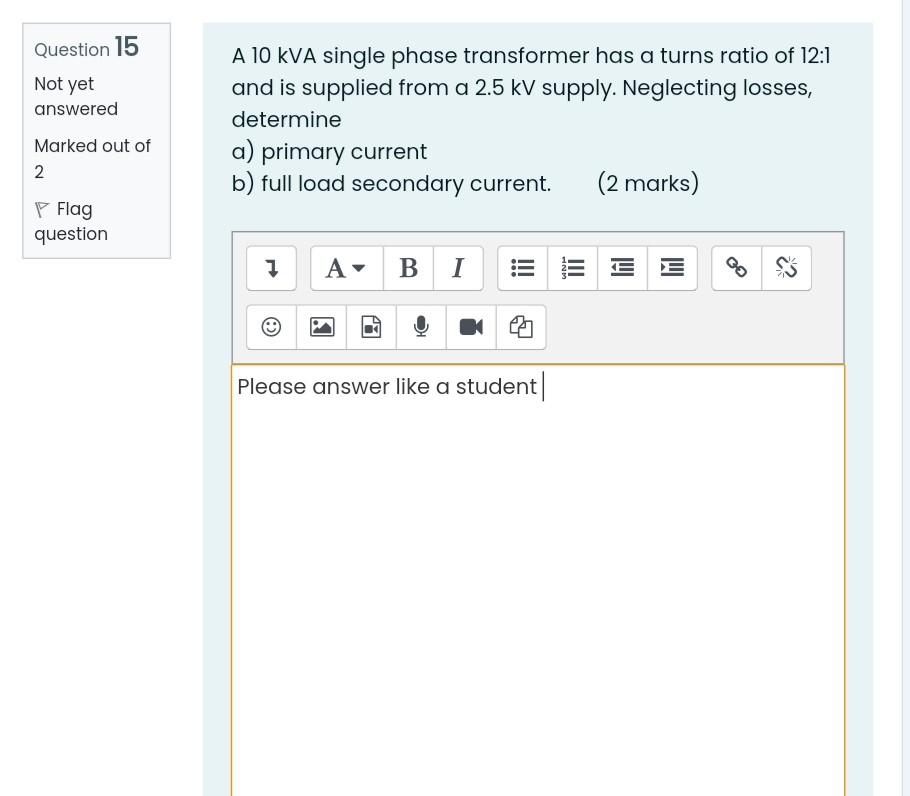 Solved Question 15 Not yet answered A 10 KVA single phase | Chegg.com