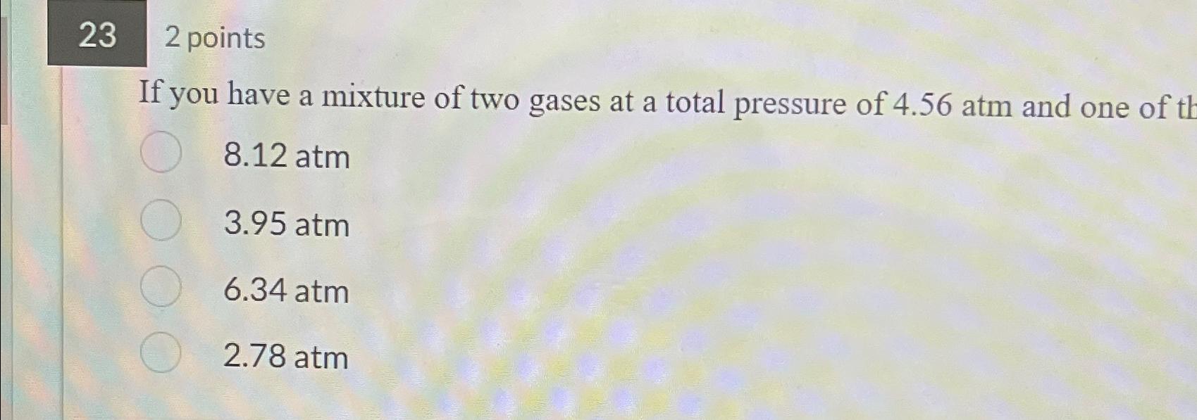 Solved 232 ﻿pointsIf you have a mixture of two gases at a | Chegg.com