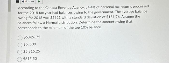 Listen According to the Canada Revenue Agency, 34.4% | Chegg.com