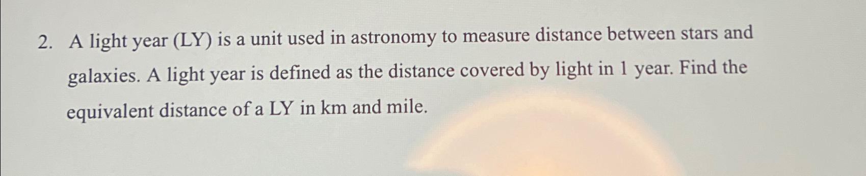 light year is a unit of distance in astronomy