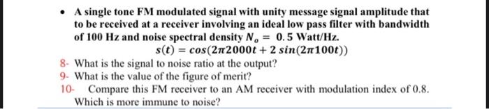 Solved • A single tone FM modulated signal with unity | Chegg.com