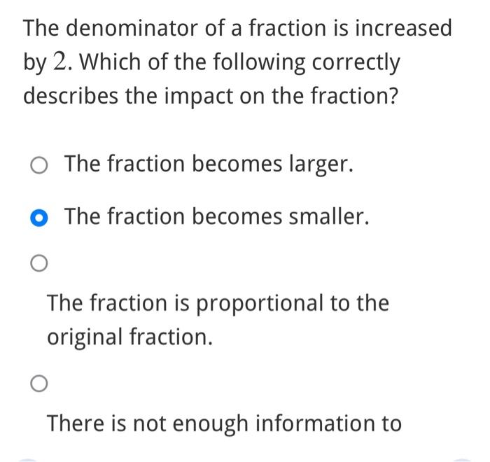 Solved The denominator of a fraction is increased by 2 . | Chegg.com