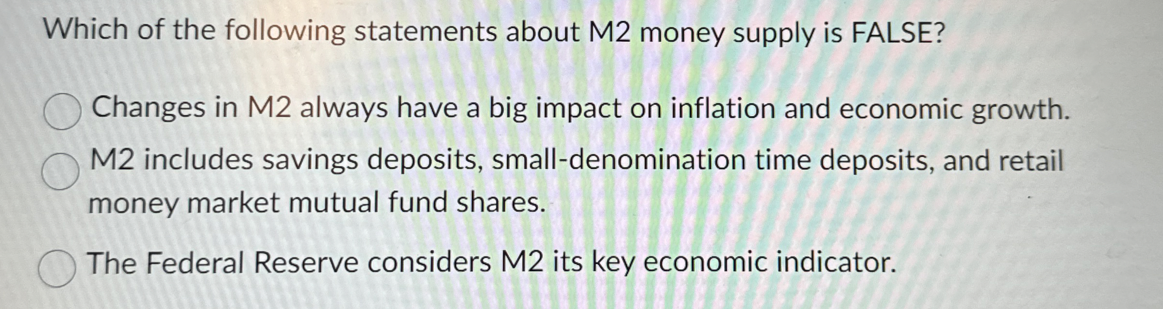 Solved Which of the following statements about M2 ﻿money