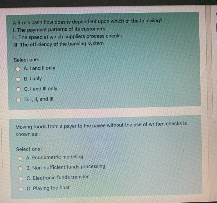 Solved A Firm s Cash Flow Does Is Dependent Upon Which Of Chegg