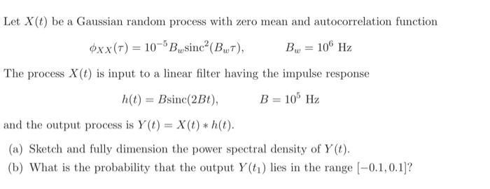 Solved Let X(t) be a Gaussian random process with zero mean | Chegg.com