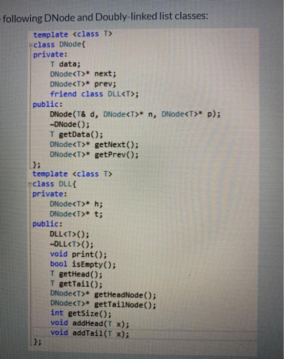 Solved following DNode and Doubly-linked list classes: | Chegg.com