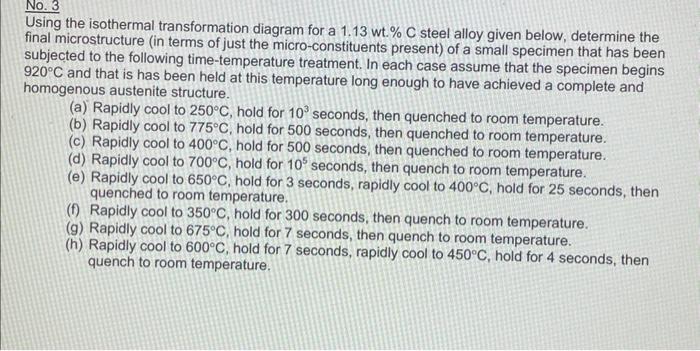 Using the isothermal transformation diagram for a \( 1.13 \mathrm{wt} . \% \mathrm{C} \) steel alloy given below, determine t