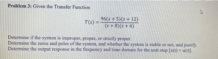 Solved Problem 3: Given the Transfer Function | Chegg.com