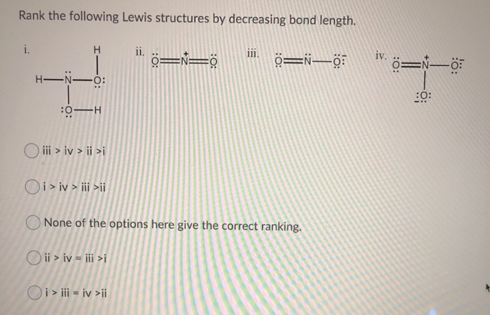 Solved Rank The Following Lewis Structures By Decreasing Chegg Com