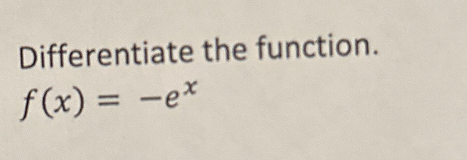 Solved Differentiate The Function F X Ex