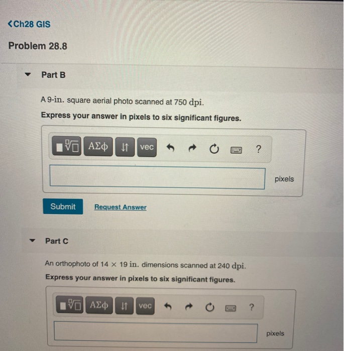 <ch28 gis problem 28.8 part b a 9-in. square aerial photo scanned at 750 dpi. express your answer in pixels to six significan