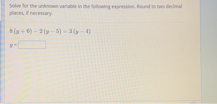 Solved Solve for the unknown variable in the following | Chegg.com
