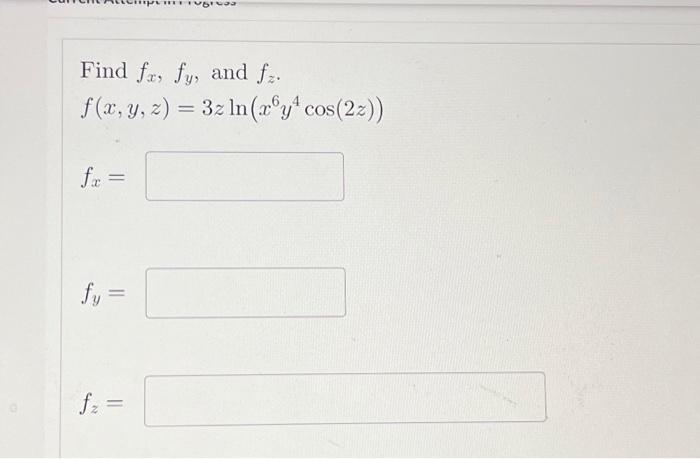 Solved Find Fx Fy And Fz F X Y Z Zln X Y Cos Z Fx Fy Chegg Com