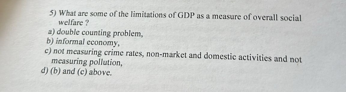 Solved What are some of the limitations of GDP as a measure | Chegg.com