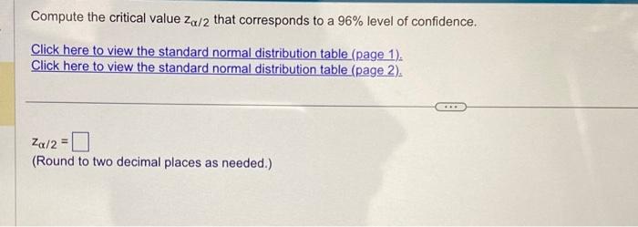 Solved Compute the critical value zα/2 that corresponds to a | Chegg.com